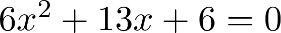Rendered by QuickLaTeX.com 6x^2+13x+6=0