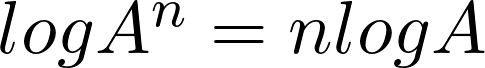 Rendered by QuickLaTeX.com log A^n = nlogA
