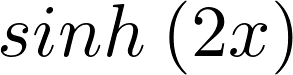 Rendered by QuickLaTeX.com sinh\>(2x)